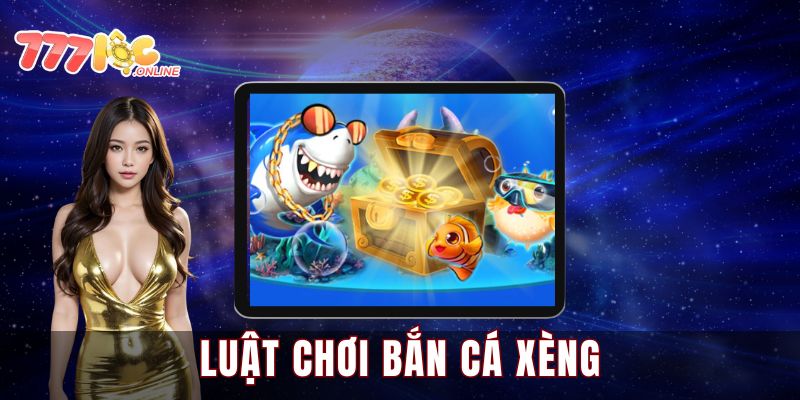 Luật chơi bắn cá xèng tại nhà cái 777loc